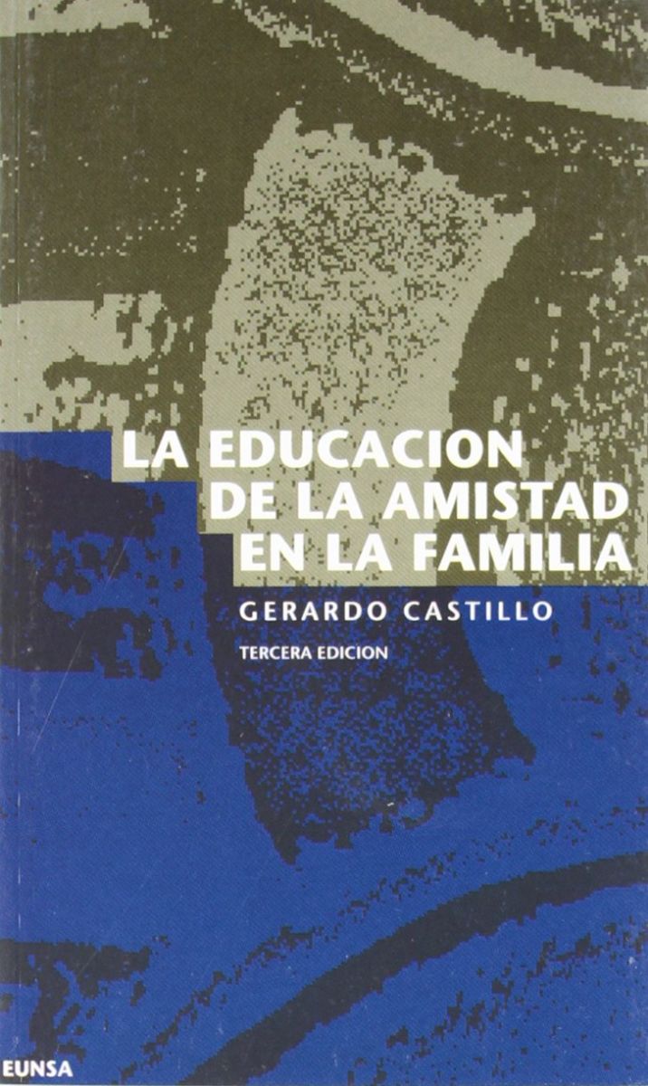 LA EDUCACION DE LA AMISTAD EN LA FAMILIA1
