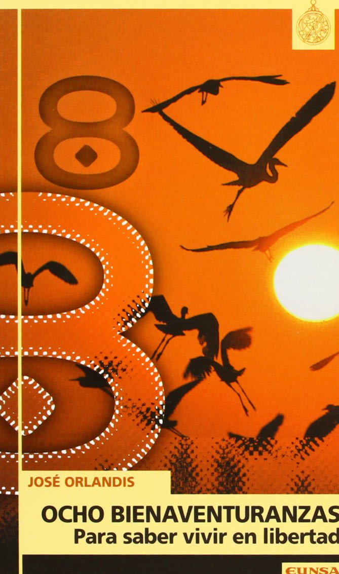 OCHO BIENAVENTURANZAS. PARA SABER VIVIR EN LIBERTAD 1