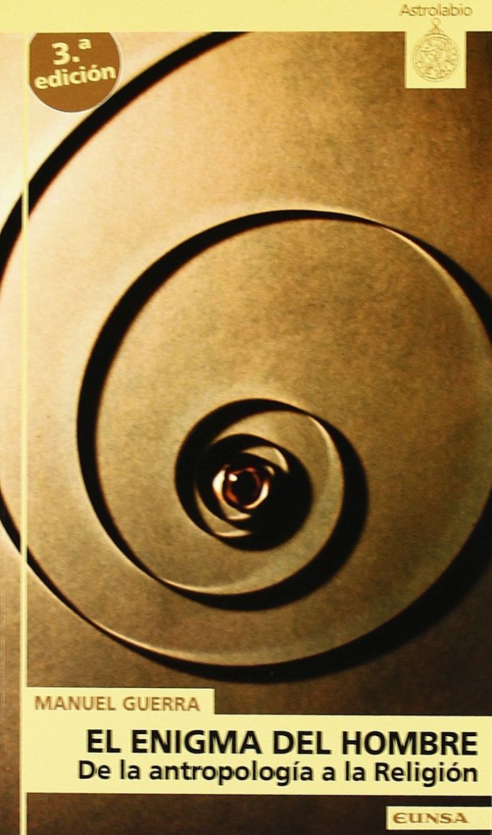 EL ENIGMA DEL HOMBRE. DE LA ANTROPOLOGIA A LA RELIGION1