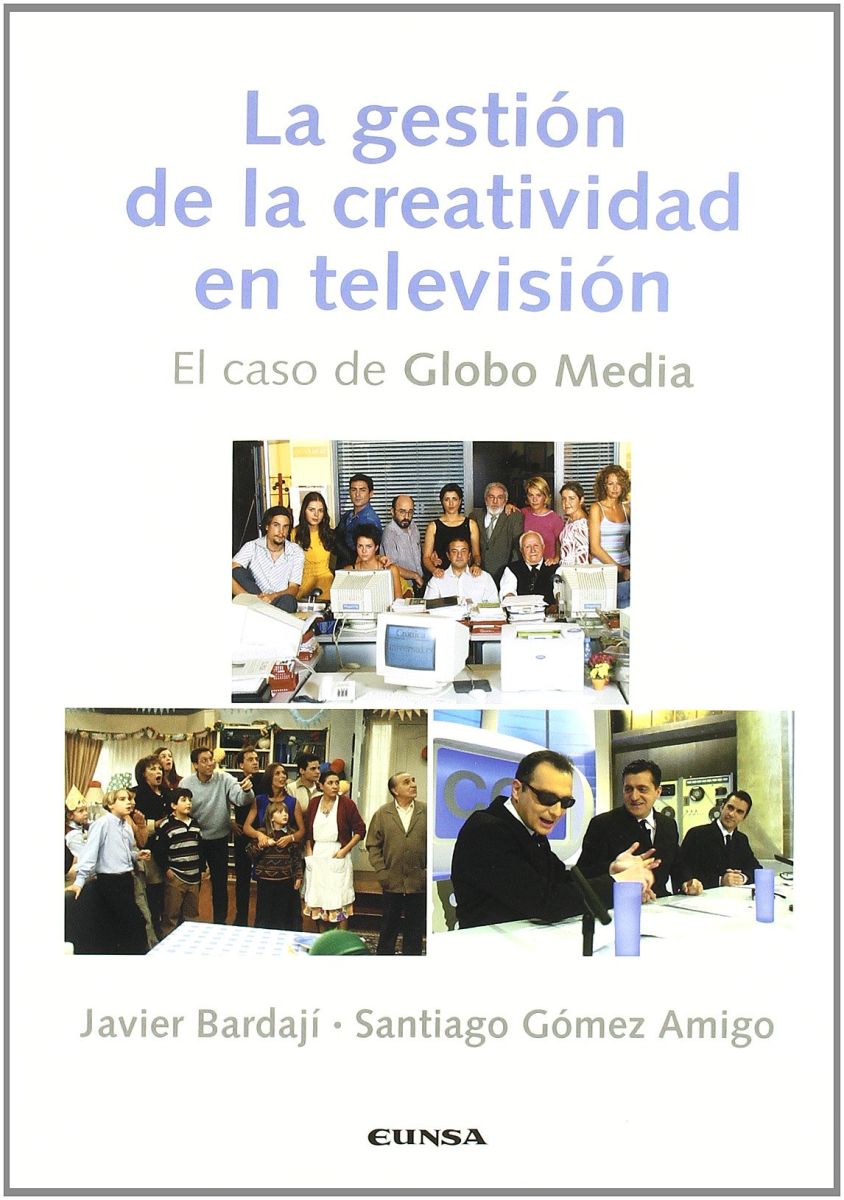 LA GESTION DE LA CREATIVIDAD EN TELEVISION1