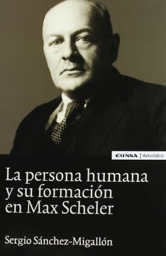 LA PERSONA HUMANA Y SU FORMACION EN MAX SCHELER1