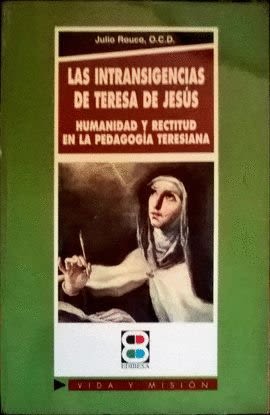 LAS INTRANSIGENCIAS DE TERESA DE JESUS1