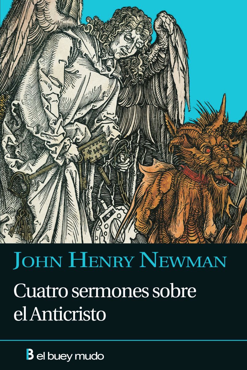 CUATRO SERMONES SOBRE ANTICRISTO, JOHN HENRY NEWMAN, BUEY MUDO1
