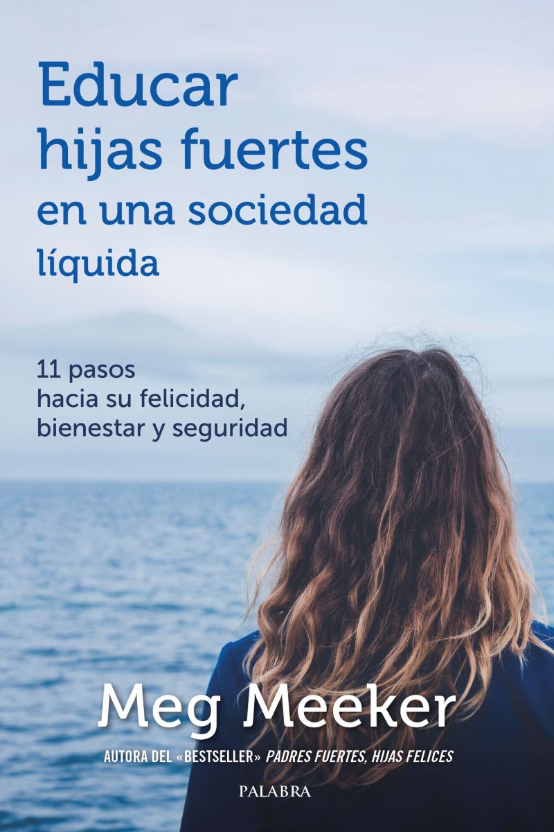 EDUCAR HIJAS FUERTES EN UNA SOCIEDAD LÍQUIDA1