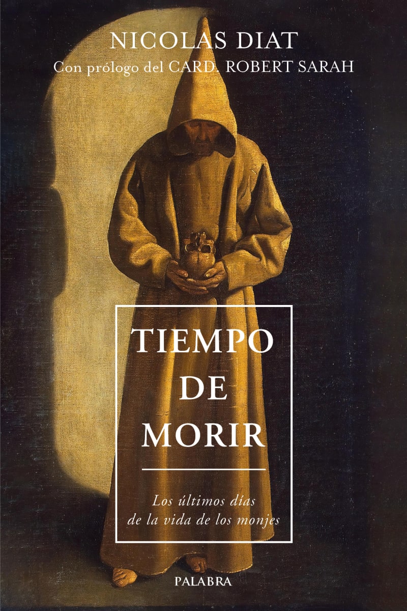 TIEMPO DE MORIR. LOS ULTIMOS DIAS DE LA VIDA DE LOS MONJES 1 TIEMPO DE MORIR. LOS ULTIMOS DIAS DE LA VIDA DE LOS MONJES 1