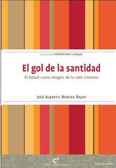 EL GOL DE LA SANTIDAD. EL FUTBOL COMO IMAGEN DE LA VIDA CRISTIANA1