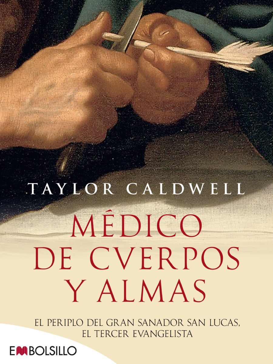 MEDICO DE CUERPOS Y ALMAS. EL PERIPLO DEL GRAN SENADOR SAN LUCAS 1 MEDICO DE CUERPOS Y ALMAS. EL PERIPLO DEL GRAN SENADOR SAN LUCAS 1
