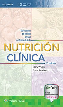GUIA BASICA DE BOLSILLO PARA EL PROFESIONAL DE LA NUTRICION CLINICA2ED.1