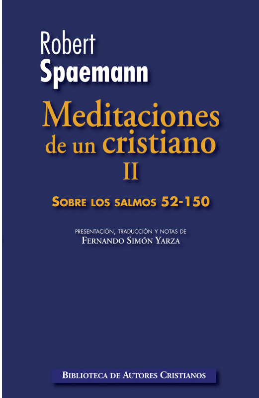 MEDITACIONES DE UN CRISTIANO. II: SOBRE LOS SALMOS 52-1501
