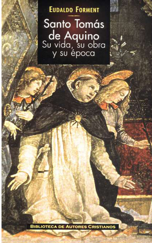 SANTO TOMAS DE AQUINO. SU VIDA, SU OBRA Y SU EPOCA1