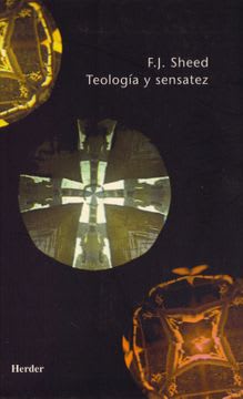 TEOLOGIA Y SENSATEZ, FRANK J. SHEED, 0, HERDER EDITORIAL SL1