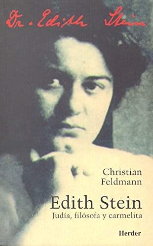 EDITH STEIN. JUDIA, FILOSOFA Y CARMELITA1