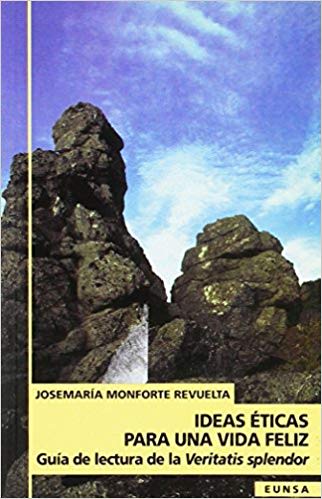 IDEAS ETICAS PARA UNA VIDA FELIZ1