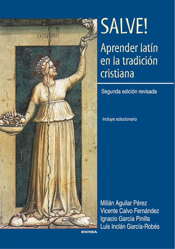 SALVE! APRENDER LATIN EN LA TRADICION CRISTIANA. 2da. EDICIÓN1