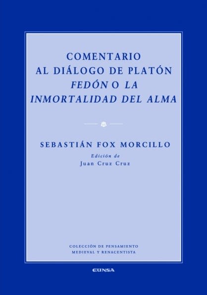 COMENTARIO AL DIALOGO DE PLATON, FEDON O LA INMORTALIDAD DEL ALMA1