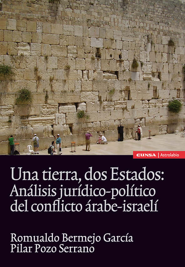UNA TIERRA, DOS ESTADOS: ANALISIS JURIDICO-POLITICO DEL CONFLICTO ARABE-ISRAELI1