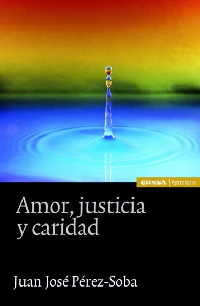 AMOR, JUSTICIA Y CARIDAD1