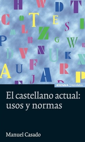 EL CASTELLANO ACTUAL, USOS Y NORMAS (10 ED)1