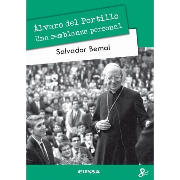 ALVARO DEL PORTILLO. UNA SEMBLANZA PERSONAL EUNSA1