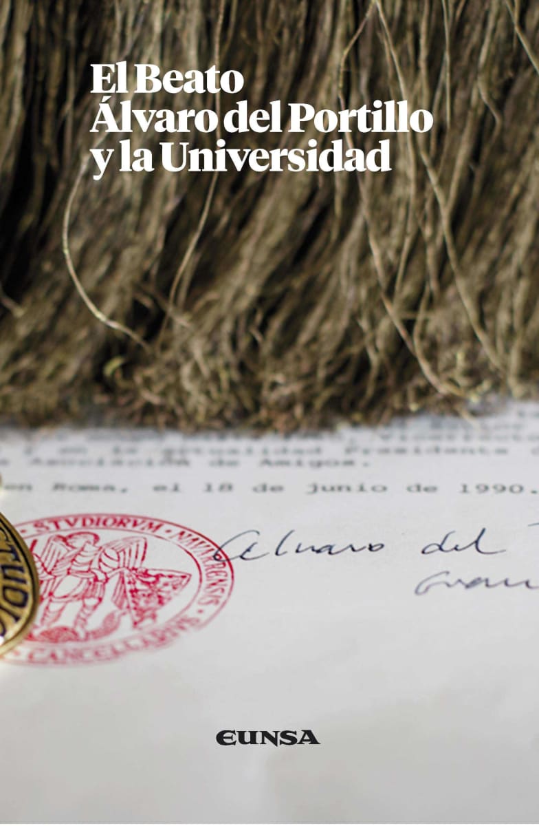 EL BEATO ALVARO DEL PORTILLO Y LA UNIVERSIDAD1