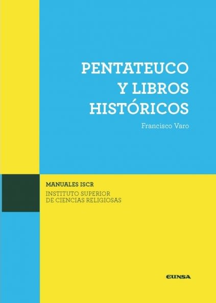 PENTATEUCO Y LIBROS HISTORICOS (ISCR 6)1