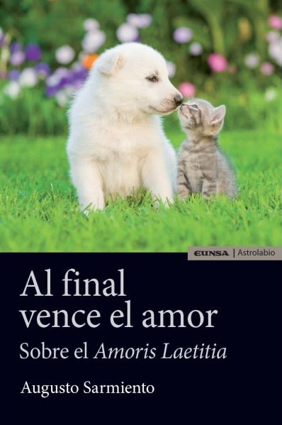AL FINAL VENCE AL AMOR. SOBRE EL AMORIS LAETITIA1