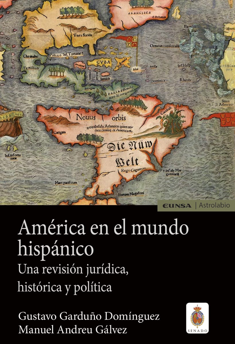 AMERICA EN EL MUNDO HISPANICO. UNA REVISION JURIDICA, HISTORICA Y POLITICA1