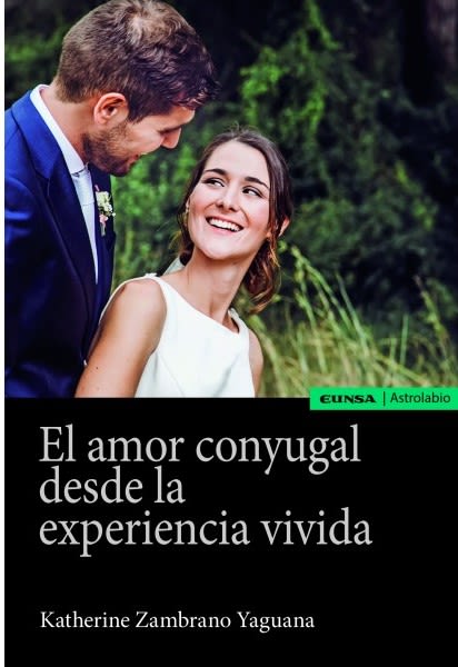 EL AMOR CONYUGAL DESDE LA EXPERIENCIA VIVIDA1