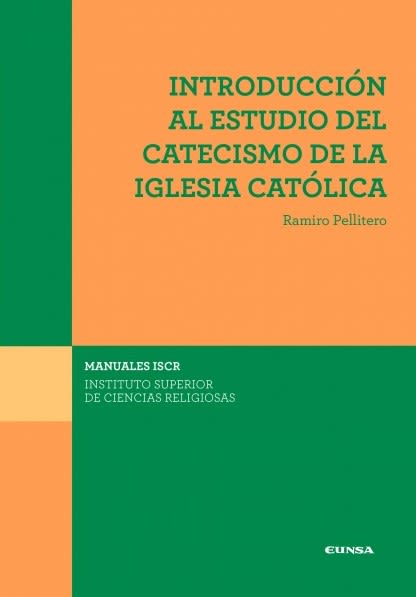 INTRODUCCION AL ESTUDIO DEL CATECISMO DE LA IGLESIA CATOLICA (ISCR 26)1