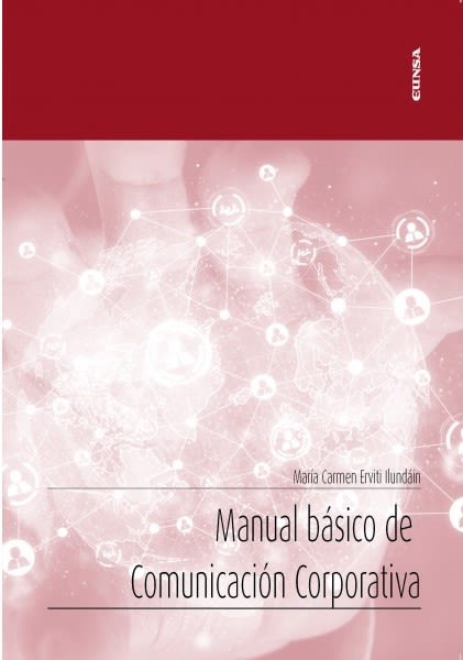 MANUAL BASICO DE COMUNICACION CORPORATIVA 1 MANUAL BASICO DE COMUNICACION CORPORATIVA 1