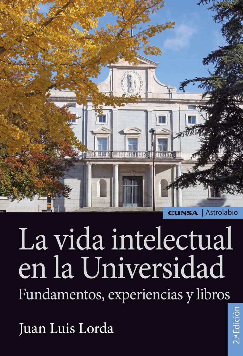 LA VIDA INTELECTUAL EN LA UNIVERSIDAD. SEGUNDA EDICIÓN1