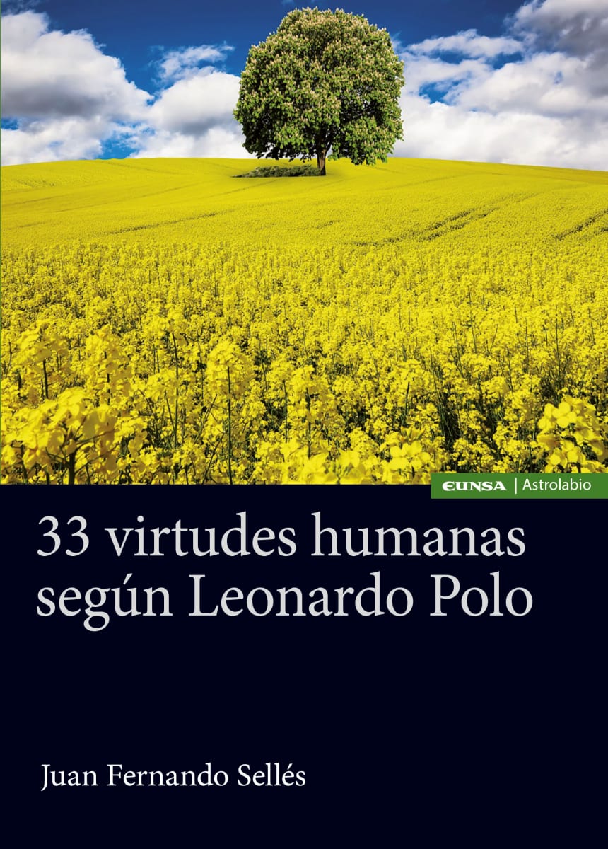 33 VIRTUDES HUMANAS SEGÚN LEONARDO POLO1