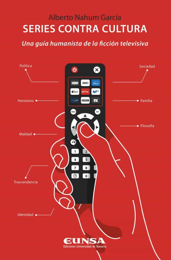 SERIES CONTRA CULTURA UNA GUÍA HUMANÍSTICA DE LA FICCIÓN TELEVISIVA1