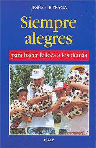 SIEMPRE ALEGRES PARA HACER FELICES A LOS DEMAS1