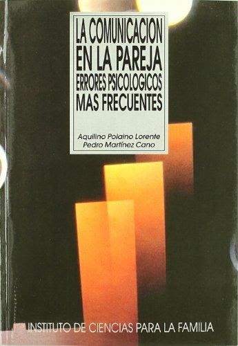 LA COMUNICACION EN LA PAREJA. ERRORES PSICOLOGICOS MAS FRECUENTES.1