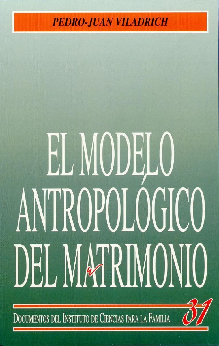 EL MODELO ANTROPOLOGICO DEL MATRIMONIO1