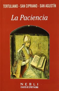 LA PACIENCIA, TERTULIANO, SAN CIPRIANO Y SAN AGUSTIN, Neblí, RIALP1