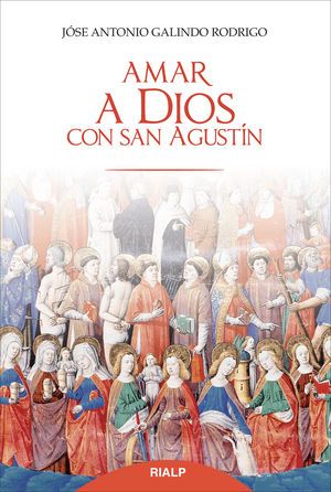 AMAR A DIOS CON SAN AGUSTIN 1 AMAR A DIOS CON SAN AGUSTIN 1