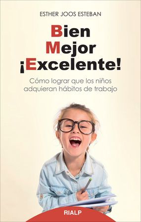 BIEN, MEJOR, ¡EXCELENTE!- (LOGRAR HABITOS DE TRABAJO)1