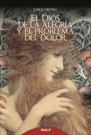 EL DIOS DE LA ALEGRIA Y EL PROBLEMA DEL DOLOR (2da ED.)1