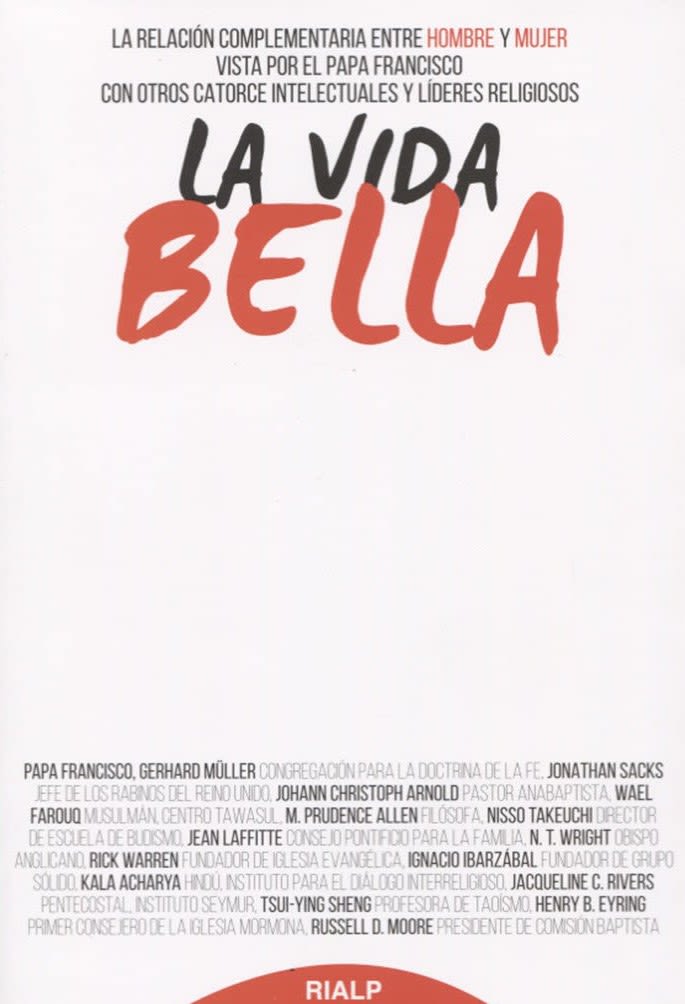 LA VIDA BELLA. LA RELACION COMPLEMENTARIA ENTRE HOMBRE Y MUJER1