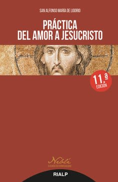 PRACTICA DEL AMOR A JESUCRISTO - 11 ED 1 PRACTICA DEL AMOR A JESUCRISTO - 11 ED 1