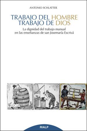 TRABAJO DEL HOMBRE, TRABAJO DE DIOS1