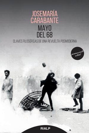 MAYO DEL 68 : CLAVES FILOSOFICAS DE UNA REVUELTA POSMODERNA1
