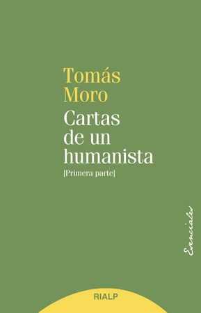 CARTAS DE UN HUMANISTA. PRIMERA PARTE 1 CARTAS DE UN HUMANISTA. PRIMERA PARTE 1