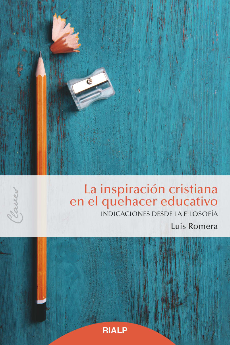 LA INSPIRACION CRISTIANA EN EL QUEHACER EDUCATIVO 1 LA INSPIRACION CRISTIANA EN EL QUEHACER EDUCATIVO 1
