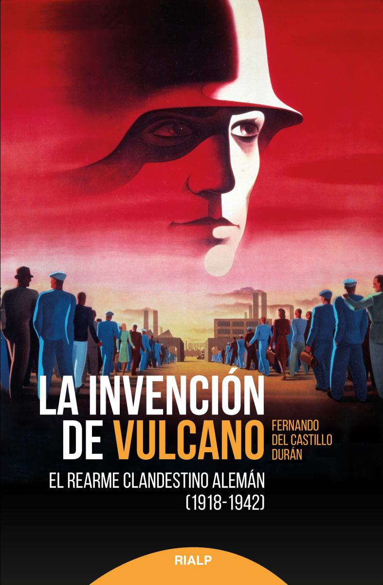 La invención de Vulcano.            El rearme clandestino alemán (1918-1942)1