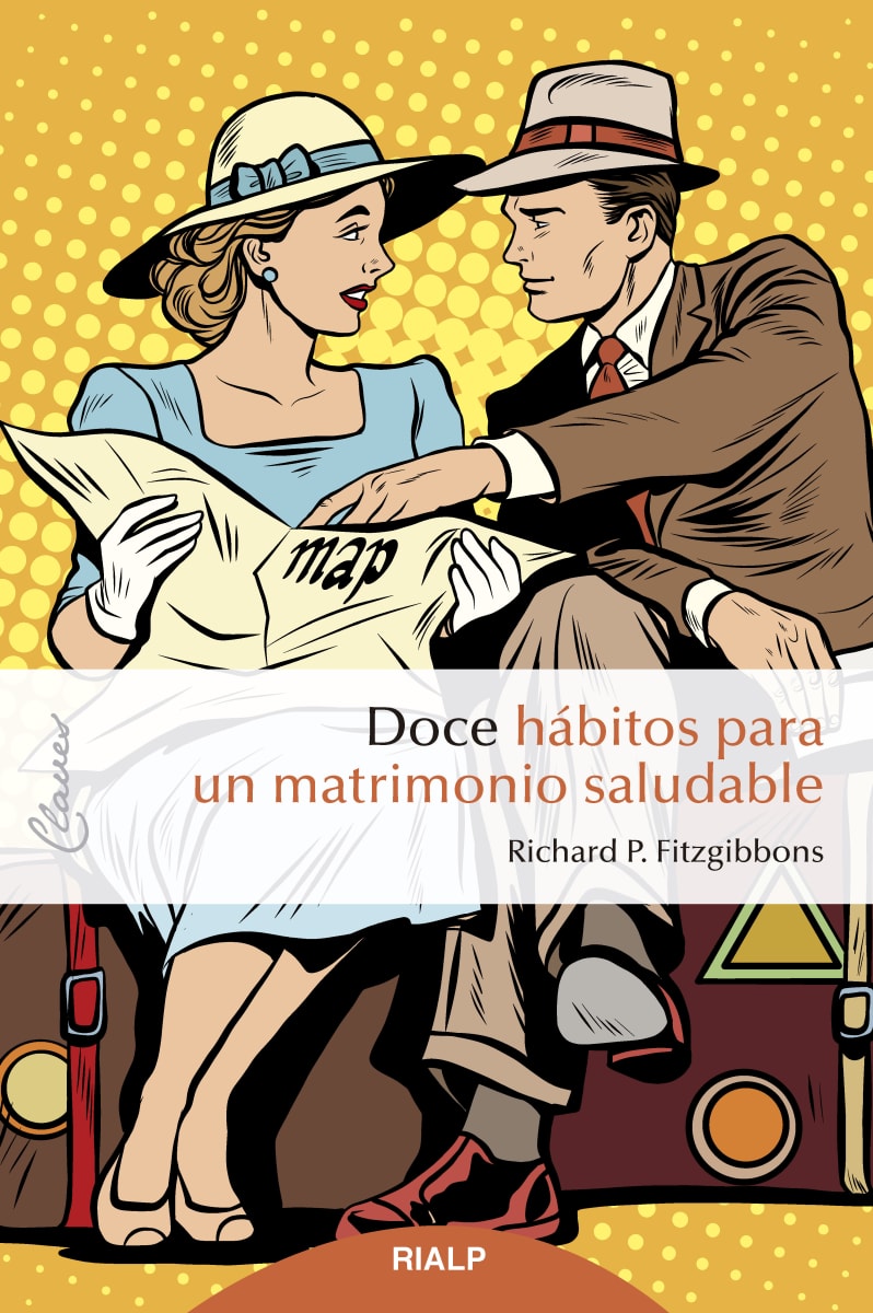 DOCE HABITOS PARA UN MATRIMONIO SALUDABLE 1 DOCE HABITOS PARA UN MATRIMONIO SALUDABLE 1