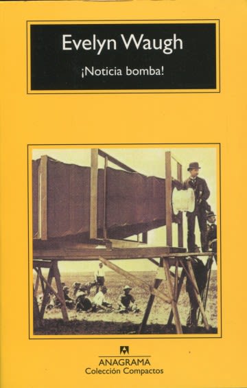 NOTICIA BOMBA, EVELYN WAUGH, Compactos, ANAGRAMA1