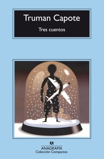 TRES CUENTOS, TRUMAN CAPOTE, Compactos, ANAGRAMA1